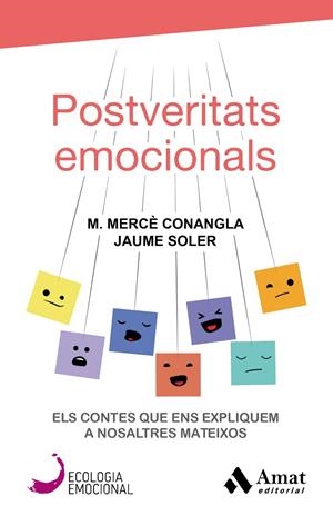 POSTVERITATS EMOCIONALS | 9788417208417 | Conangla i Marín, Maria Mercè/Soler i Lleonart, Jaume | Llibres.cat | Llibreria online en català | La Impossible Llibreters Barcelona