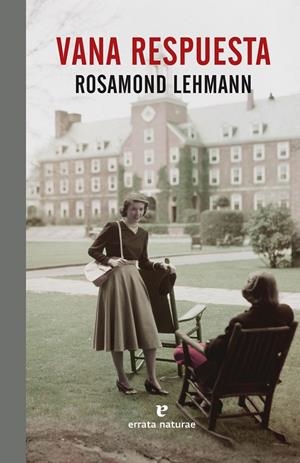 Vana respuesta | 9788416544943 | Lehmann, Rosamond | Llibres.cat | Llibreria online en català | La Impossible Llibreters Barcelona