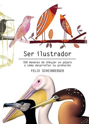 Ser ilustrador | 9788425231322 | Scheinberger, Felix | Llibres.cat | Llibreria online en català | La Impossible Llibreters Barcelona