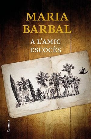 A l'amic escocès | 9788466424738 | Barbal, Maria | Llibres.cat | Llibreria online en català | La Impossible Llibreters Barcelona