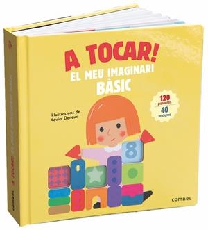 A tocar! El meu imaginari bàsic | 9788491013983 | Deneux, Xavier | Llibres.cat | Llibreria online en català | La Impossible Llibreters Barcelona