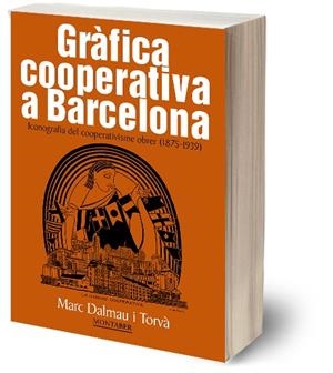 Gràfica cooperativa a Barcelona | 9788417313579 | Dalmau i Torvà, Marc | Llibres.cat | Llibreria online en català | La Impossible Llibreters Barcelona