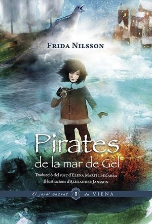 Pirates de la mar de Gel | 9788494906633 | Nilsson, Frida | Llibres.cat | Llibreria online en català | La Impossible Llibreters Barcelona