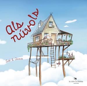 Als núvols | 9788417000790 | Subi & Anna/Subi & Anna/Obiols Llopart, Anna/Subirana Queralt, Joan | Llibres.cat | Llibreria online en català | La Impossible Llibreters Barcelona