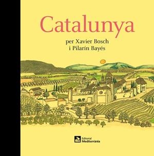 Catalunya per Xavier Bosch i Pilarín Bayés | 9788499795997 | Bosch, Xavier | Llibres.cat | Llibreria online en català | La Impossible Llibreters Barcelona