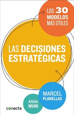 Las decisiones estratégicas | 9788416029273 | Planellas, Marcel/Muni, Anna | Llibres.cat | Llibreria online en català | La Impossible Llibreters Barcelona