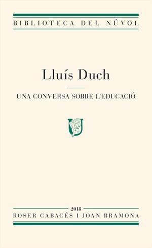 Lluís Duch. Una conversa sobre l'educació | 9788417455088 | Bramona, Joan / Cabacés, Roser | Llibres.cat | Llibreria online en català | La Impossible Llibreters Barcelona