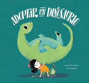 Adoptar a un dinosaurio | 9788417123628 | José Carlos Andrés/Ana Sanfelippo | Llibres.cat | Llibreria online en català | La Impossible Llibreters Barcelona