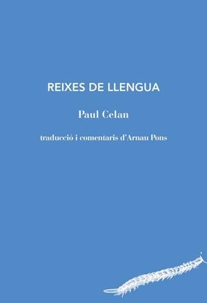 Reixes de llengua | 9788494970207 | Celan, Paul | Llibres.cat | Llibreria online en català | La Impossible Llibreters Barcelona
