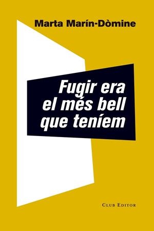 FUGIR ERA EL MÉS BELL QUE TENÍEM | 9788473292337 | Marín-Dòmine, Marta | Llibres.cat | Llibreria online en català | La Impossible Llibreters Barcelona