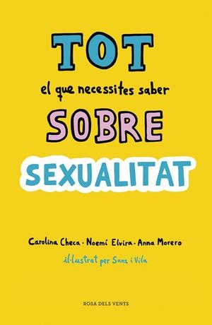Tot el que necessites saber sobre sexualitat | 9788416930951 | Checa, Carolina / Elvira, Noemí / Morero, Anna | Llibres.cat | Llibreria online en català | La Impossible Llibreters Barcelona