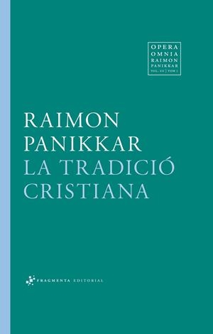 La tradició cristiana | 9788415518846 | Panikkar Alemany, Raimon | Llibres.cat | Llibreria online en català | La Impossible Llibreters Barcelona