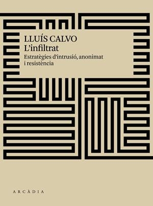 L'infiltrat | 9788494820540 | Calvo Guardiola, Lluís | Llibres.cat | Llibreria online en català | La Impossible Llibreters Barcelona