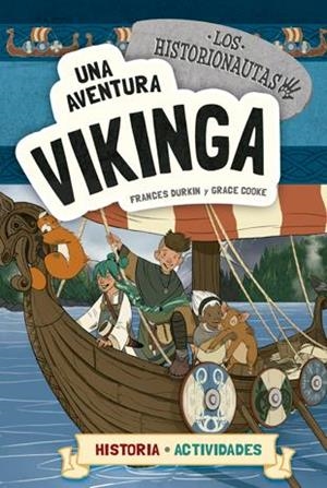 Los historionautas. Una aventura vikinga | 9788424663797 | Frances Durkin\Grace Cooke | Llibres.cat | Llibreria online en català | La Impossible Llibreters Barcelona