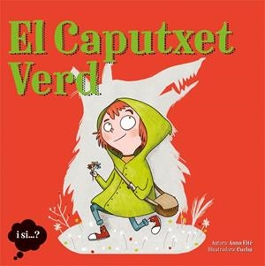 El Caputxet Verd | 9788424663971 | Anna Fité \ Cuchu (il·lustr.) | Llibres.cat | Llibreria online en català | La Impossible Llibreters Barcelona
