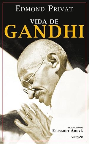 Vida de Gandhi | 9788417113414 | Privat, Edmond | Llibres.cat | Llibreria online en català | La Impossible Llibreters Barcelona