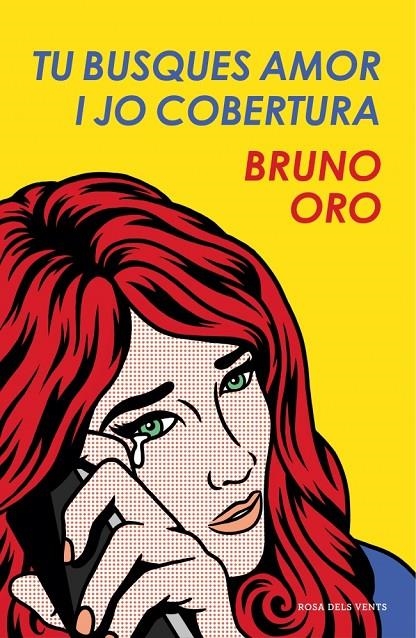 Tu busques amor i jo cobertura | 9788417444303 | Bruno Oro | Llibres.cat | Llibreria online en català | La Impossible Llibreters Barcelona