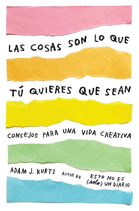Las cosas son lo que tú quieres que sean | 9788401021299 | Kurtz, Adam J. | Llibres.cat | Llibreria online en català | La Impossible Llibreters Barcelona