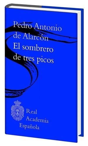 El sombrero de tres picos (Biblioteca RAE) | 9788467050004 | Alarcón, Pedro Antonio de | Llibres.cat | Llibreria online en català | La Impossible Llibreters Barcelona