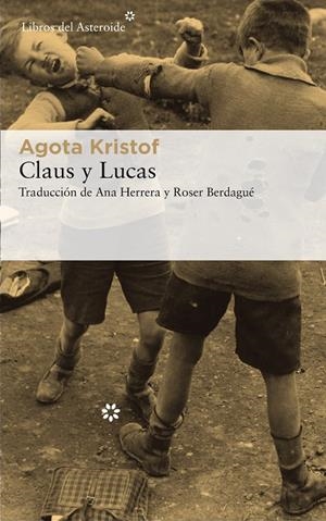 Claus y Lucas | 9788417007744 | Kristof, Agota | Llibres.cat | Llibreria online en català | La Impossible Llibreters Barcelona