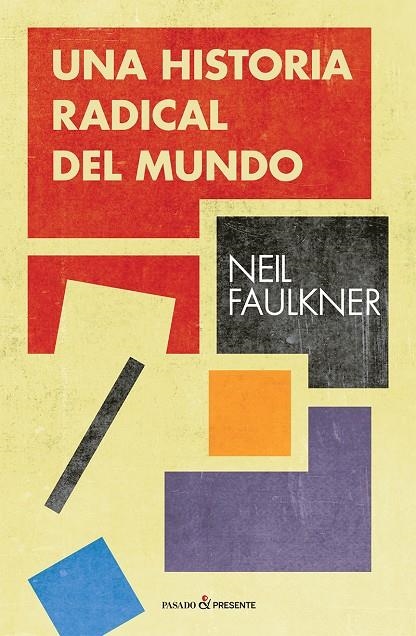 UNA HISTORIA RADICAL DEL MUNDO | 9788494820892 | Faulkner, Neil | Llibres.cat | Llibreria online en català | La Impossible Llibreters Barcelona
