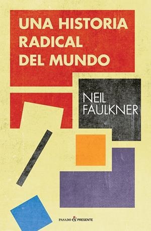 UNA HISTORIA RADICAL DEL MUNDO | 9788494820892 | Faulkner, Neil | Llibres.cat | Llibreria online en català | La Impossible Llibreters Barcelona