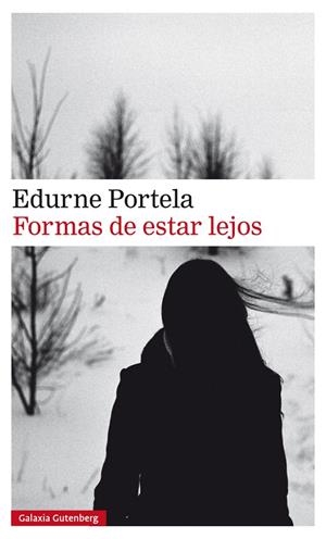 Formas de estar lejos | 9788417747107 | Portela, Edurne | Llibres.cat | Llibreria online en català | La Impossible Llibreters Barcelona