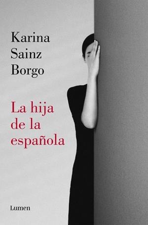 La hija de la española | 9788426406941 | Sainz Borgo, Karina | Llibres.cat | Llibreria online en català | La Impossible Llibreters Barcelona