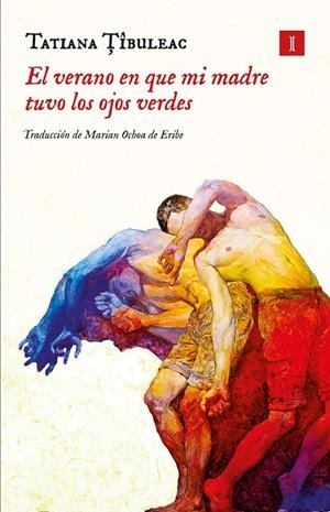 El verano en que mi madre tuvo los ojos verdes | 9788417553036 | Tibuleac, Tatiana | Llibres.cat | Llibreria online en català | La Impossible Llibreters Barcelona