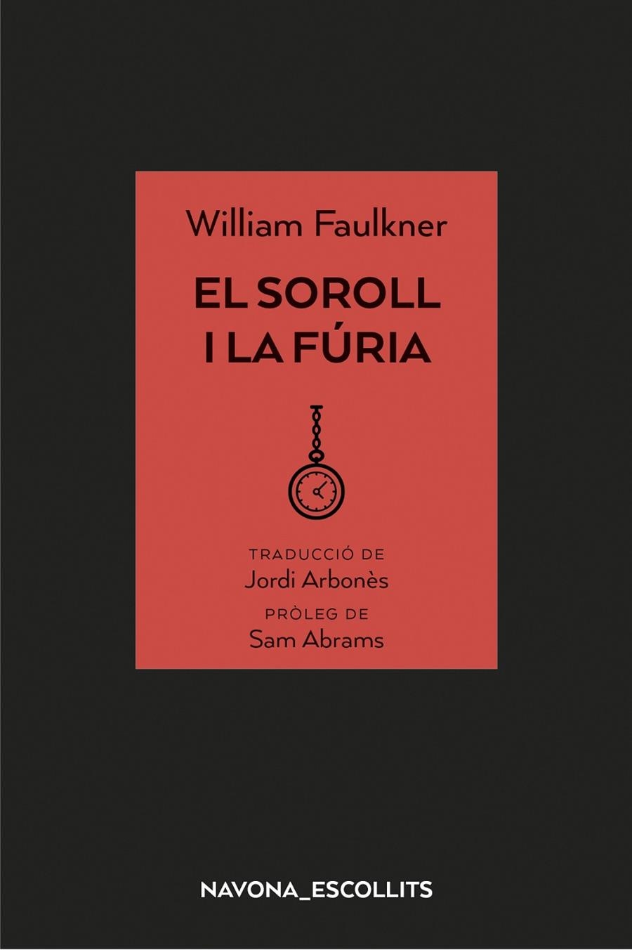 Soroll i la fúria, el | 9788417181758 | Faulkner, William | Llibres.cat | Llibreria online en català | La Impossible Llibreters Barcelona