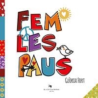 Fem les paus | 9788417000998 | Fort Mir, Glòria | Llibres.cat | Llibreria online en català | La Impossible Llibreters Barcelona
