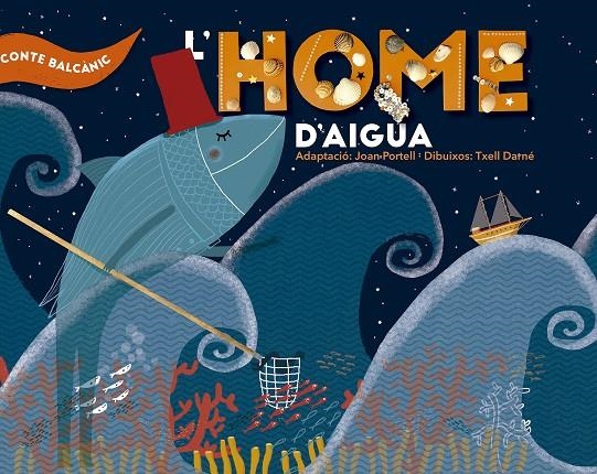 L'home d'aigua | 9788491910459 | Portell Rifà, Joan | Llibres.cat | Llibreria online en català | La Impossible Llibreters Barcelona