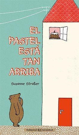 El pastel está tan arriba | 9788426142009 | Straber, Susanne | Llibres.cat | Llibreria online en català | La Impossible Llibreters Barcelona