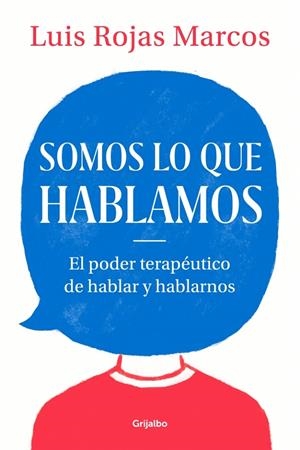 Somos lo que hablamos | 9788425357619 | Rojas Marcos, Luis | Llibres.cat | Llibreria online en català | La Impossible Llibreters Barcelona