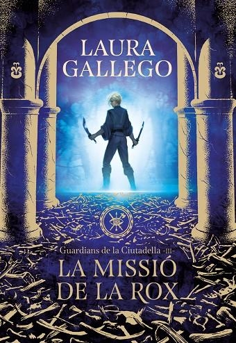 La missió de la Rox (Guardians de la Ciutadella 3) | 9788417460662 | Gallego, Laura | Llibres.cat | Llibreria online en català | La Impossible Llibreters Barcelona
