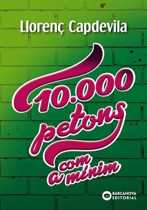 10.000 petons, com a mínim | 9788448947729 | Capdevila, Llorenç | Llibres.cat | Llibreria online en català | La Impossible Llibreters Barcelona