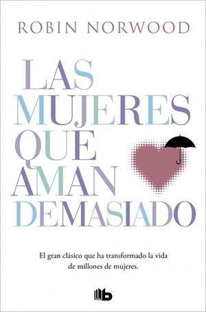 Las mujeres que aman demasiado | 9788490707760 | Norwood, Robin | Llibres.cat | Llibreria online en català | La Impossible Llibreters Barcelona