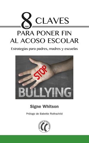 8 Claves para poner fin al acoso escolar | 9788494733529 | Whitson, Signe | Llibres.cat | Llibreria online en català | La Impossible Llibreters Barcelona
