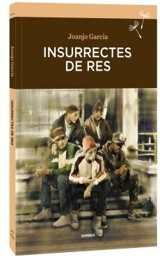 INSURRECTES DE RES | 9788416698325 | Garcia, Juanjo | Llibres.cat | Llibreria online en català | La Impossible Llibreters Barcelona