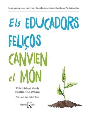 Els educadors feliços canvien el món | 9788499886718 | Hanh, Thich Nhat/Weare, Katherine | Llibres.cat | Llibreria online en català | La Impossible Llibreters Barcelona