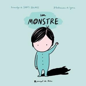 Un monstre | 9788417333614 | Santi Balmes / Lyona | Llibres.cat | Llibreria online en català | La Impossible Llibreters Barcelona
