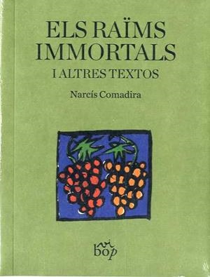 Els raïms immortals i altres textos | 9788494829963 | Comadira Moragriega, Narcís | Llibres.cat | Llibreria online en català | La Impossible Llibreters Barcelona