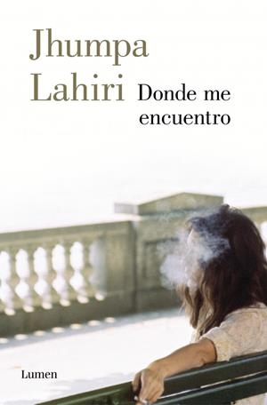 Donde me encuentro | 9788426406934 | Lahiri, Jhumpa | Llibres.cat | Llibreria online en català | La Impossible Llibreters Barcelona