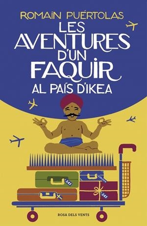 Les aventures d'un faquir al país d'Ikea | 9788417627102 | Puértolas, Romain | Llibres.cat | Llibreria online en català | La Impossible Llibreters Barcelona