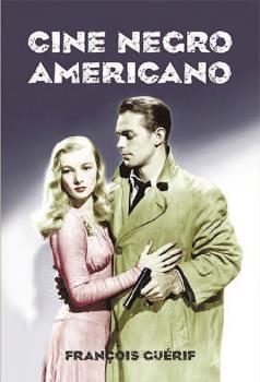 Cine negro americano | 9788494996863 | Guerif, Françoise | Llibres.cat | Llibreria online en català | La Impossible Llibreters Barcelona