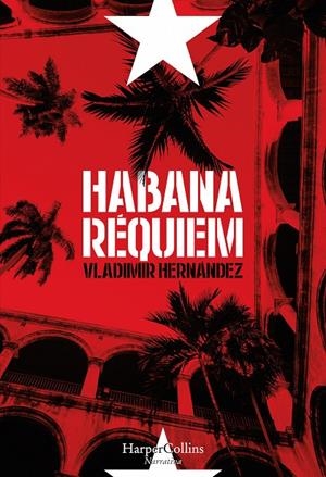 Habana réquiem | 9788491390367 | Hernández, Vladimir | Llibres.cat | Llibreria online en català | La Impossible Llibreters Barcelona