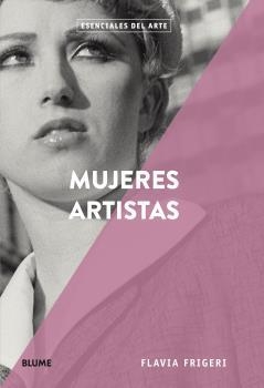 ESENCIALES ARTE. MUJERES ARTISTAS | 9788417492908 | Frigeri, Flavia | Llibres.cat | Llibreria online en català | La Impossible Llibreters Barcelona