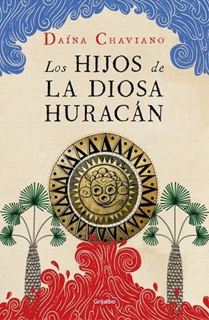 Los hijos de la Diosa Huracán | 9788425357299 | Chaviano, Daína | Llibres.cat | Llibreria online en català | La Impossible Llibreters Barcelona