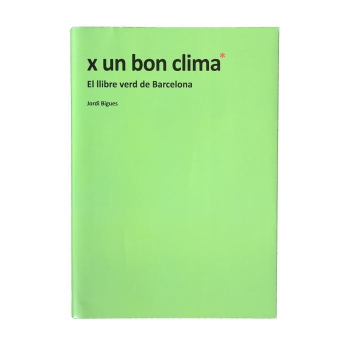 X UN BON CLIMA | 9788491561774 | Bigues Balcells, Jordi | Llibres.cat | Llibreria online en català | La Impossible Llibreters Barcelona