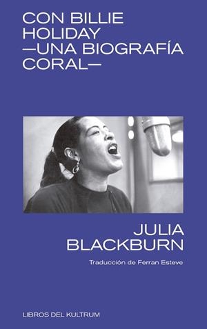 CON BILLIE HOLIDAY | 9788494938337 | Blackbum, Julia | Llibres.cat | Llibreria online en català | La Impossible Llibreters Barcelona
